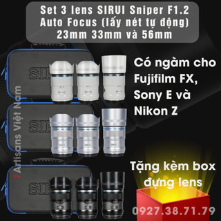 Bộ 3 lens sirui sniper series 23mm f1.2 , 33mm f1.2 và 56mm f1.2 af lấy nét tự động cho sony, fujifilm và nikon z