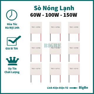 Sò Nóng Lạnh TEC1 12706 12710 12715 - 60W 100W 150W 40x40mm