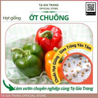 Hạt giống ớt chuông (ớt ngọt) | Tạ Gia Trang