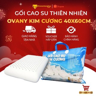 Gối cao su thiên nhiên KIM CƯƠNG Ovany, kích thước 40x60 cm, mềm mại, nâng đỡ cổ và vai  [ Chính Hãng]