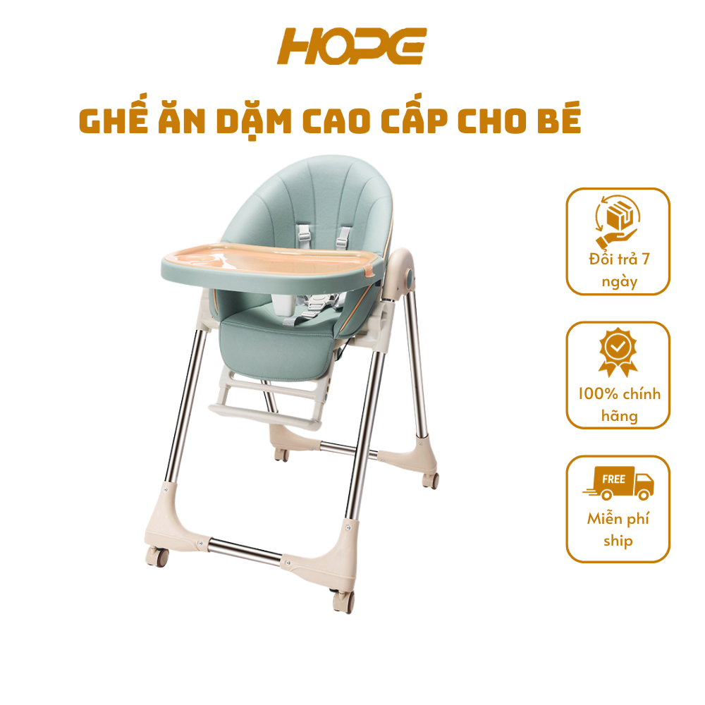 Ghế ăn dặm HOPE cho bé cao cấ, Có thể gấp gọn,Nâng hạ độ cao dễ dàng