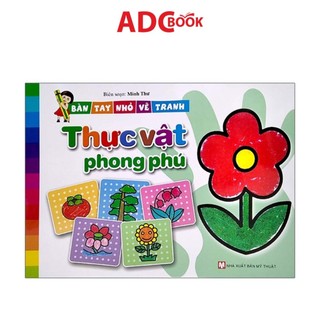 Sách- bàn tay nhỏ vẽ tranh - thực vật phong phú