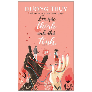 Sách - em rắc thính, anh thả tình - dương thụy