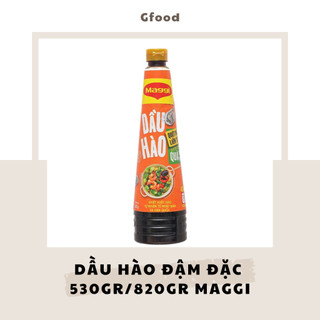 Maggi dầu hào đậm đặc 530gr/820gr
