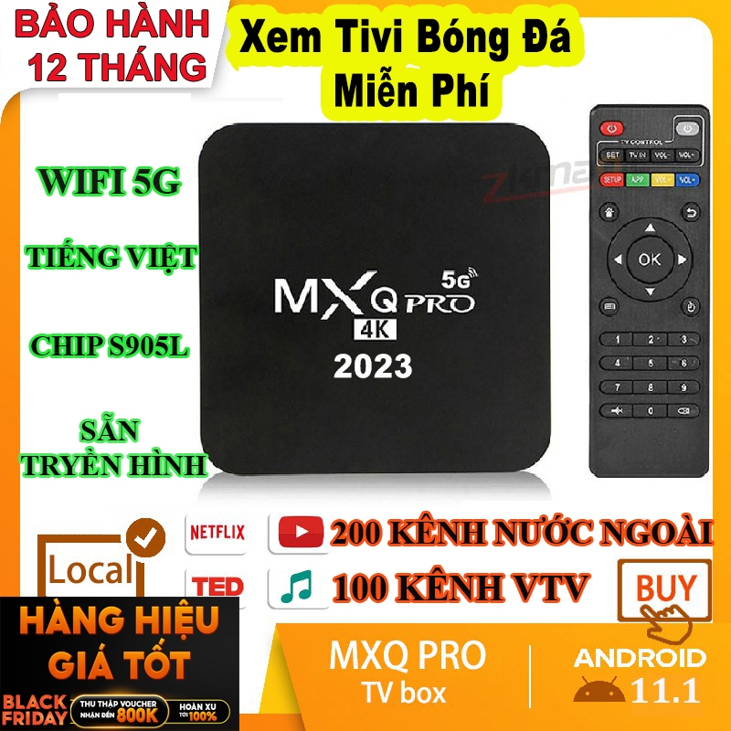  Android TV Box MXQ PRO 4K bản 8G+128GB Tiếng Việt Wifi 5G Android 11.1 Đã cài sãn 300 kênh YouTube Chorme...vv 