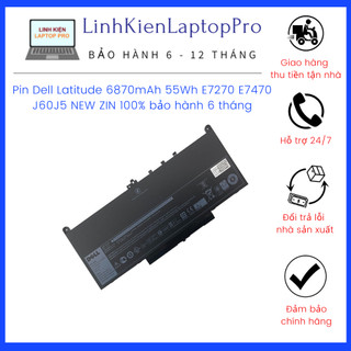 Pin zin dell latitude 6870mah 55wh e7270 e7470 j60j5 7cjrc mc34y 242wd gg4fm pdnm2 mới 100%