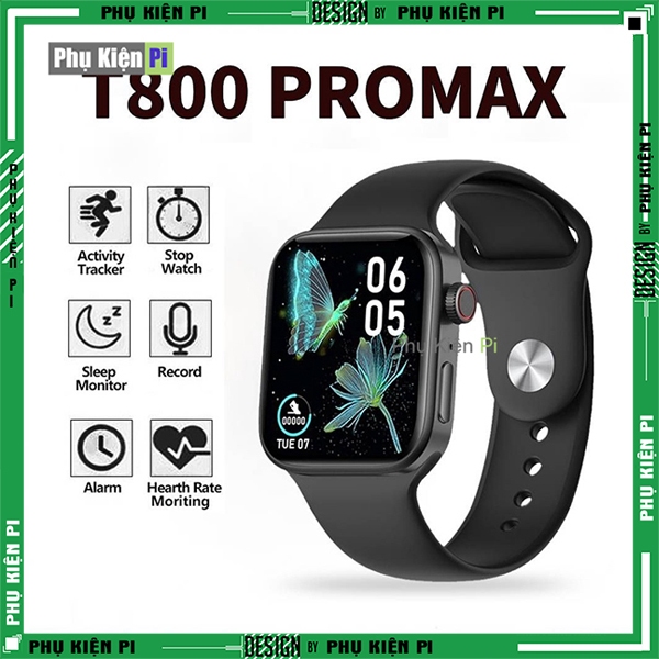 Đồng Hồ Thông Minh T800 Promax Bản 5.0 Kết Nối Bluetooth , Nghe Gọi, Nhận Thông Báo , Hỗ Trợ Thể Thao