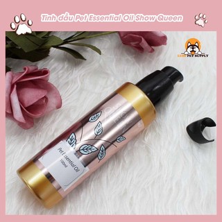 Tinh dầu show queen dưỡng lông khử mùi hôi cho thú cưng 100ml