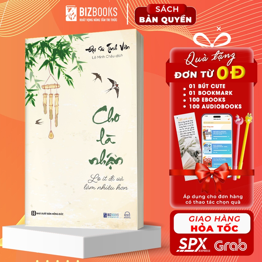 Cho là nhận: Lo ít đi và làm nhiều hơn - Đại sư Tinh Vân - Sách Bizbooks