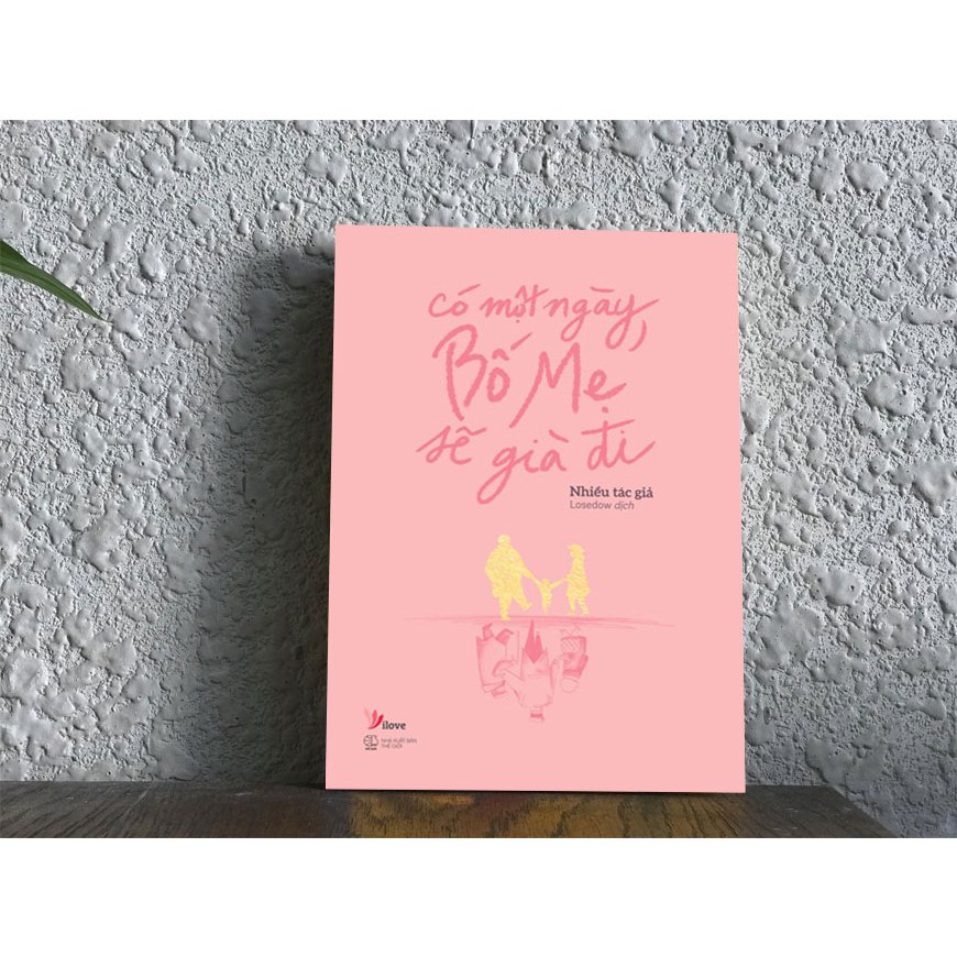 Sách - Có Một Ngày , Bố Mẹ Sẽ Già Đi