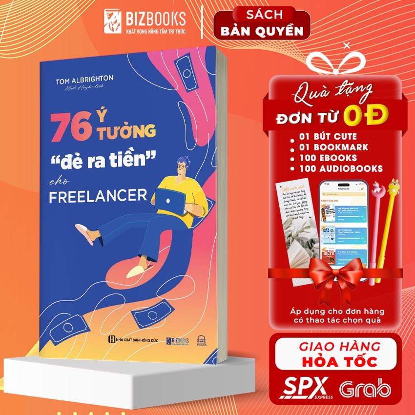 Sách 76 Ý Tưởng “Đẻ Ra Tiền" Cho Freelancer - Giúp Bạn Tự Do Kiếm Tiền Online Tại Nhà