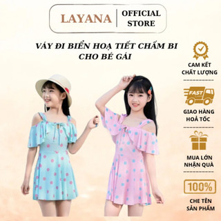 Bộ đồ bơi bikini cho bé gái LAYANA đi biển liền thân hoạ tiết chấm bi siêu xinh_LAYANA STORE