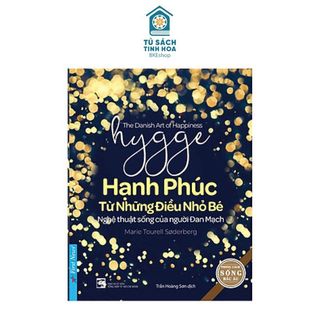 Sách Hạnh Phúc Từ Những Điều Nhỏ Bé (Hygge) - First News
