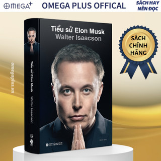 Sách - tiểu sử elon musk: cuốn tiểu sử duy nhất được elon musk công khai xác nhận trên twitter