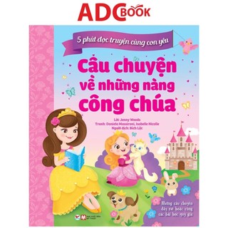 Sách - 5 phút đọc truyện cùng con yêu - câu chuyện về những nàng công chúa