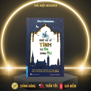 Sách - Đạp Xe Vì Tình Từ Ấn Sang Âu - First News