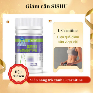 Viên uống giảm cân SISHU, giảm cân nhanh hiệu quả 4-5g sau 30 ngày