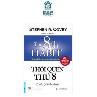 Sách thói quen thứ 8 - từ hiệu quả đến vĩ đại - first news