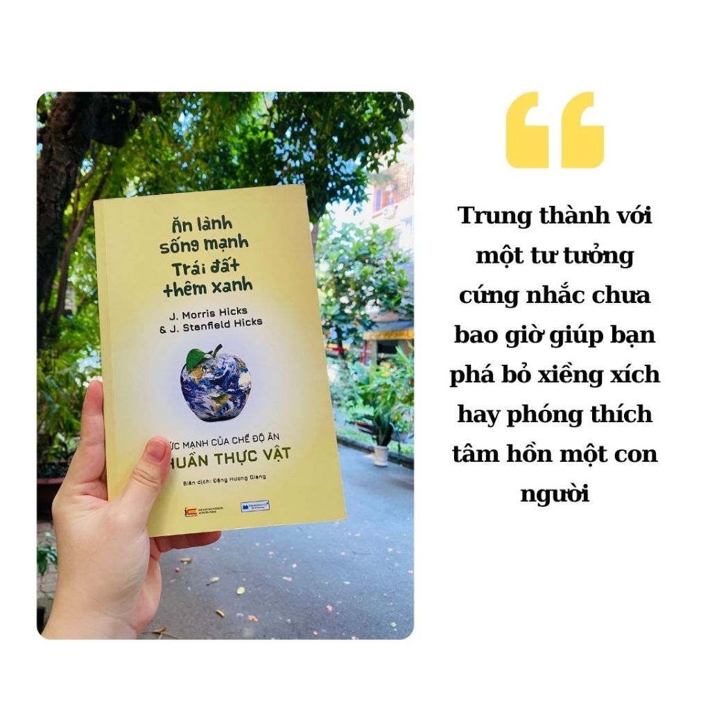 Sách Ăn lành sống mạnh Trái đất thêm xanh _J. Morris Hicks & J. Stanfield Hicks