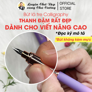Bút Việt C51 Calligraphy | Bút Lá Tre viết nâng cao nét thanh đậm rất đẹp cỡ chữ 1 ô li (đọc kỹ mô tả)