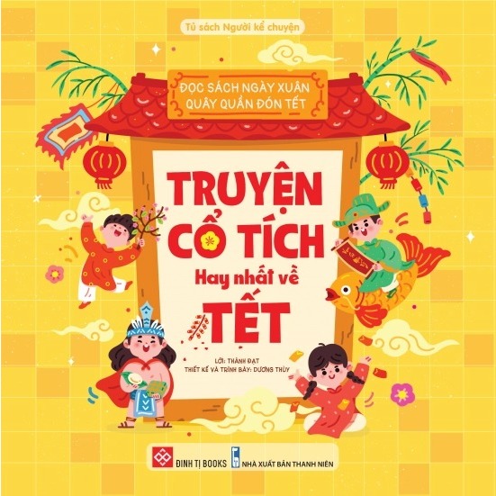 Sách - Đọc sách ngày xuân, quây quần đón Tết - Truyện cổ tích hay nhất về Tết