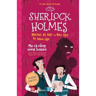 Sách - Tuyển tập Sherlock Holmes - Những bí mật và báu vật bị đánh cắp