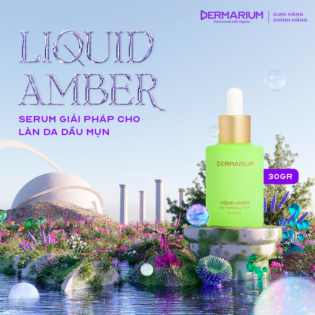 Dermarium Liquid Amber - Giải pháp tối ưu cho làn da dầu, mụn