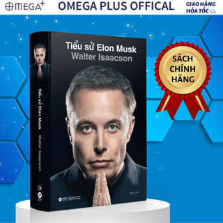 Sách - tiểu sử elon musk: cuốn tiểu sử đầu tiên khai thác toàn diện về cuộc đời, sự nghiệp của elon musk