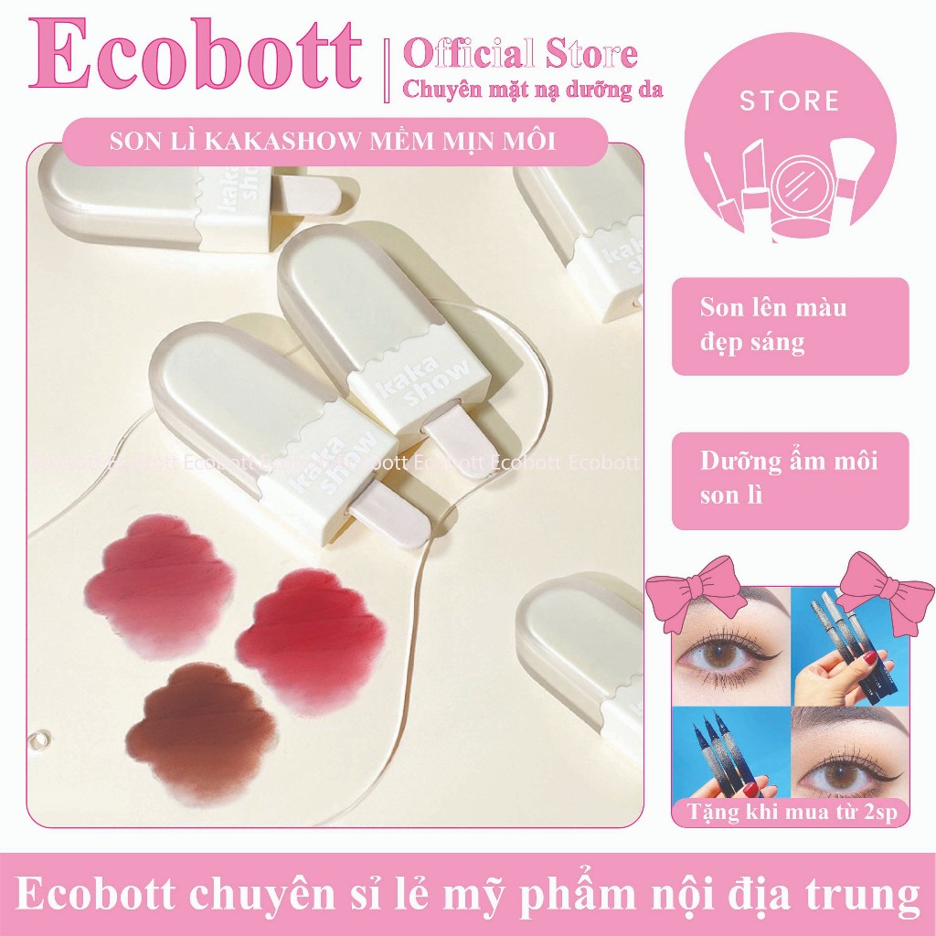 Son Kem lì que kem KaKashow mềm mịn môi Ecobott