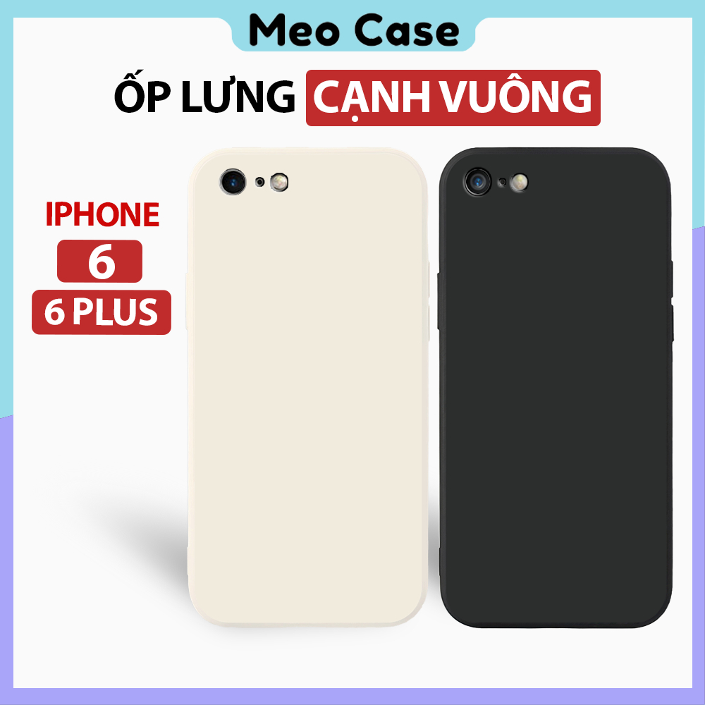 Ốp lưng iphone 6s, 6 Plus, TPU viền vuông, Vỏ điện thoại bảo vệ camera toàn diện | Meo case