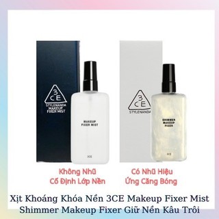 Xịt Khoáng Khoá Makeup 3ce Shimmer Makeup Fixer & Makeup Fixer Mist