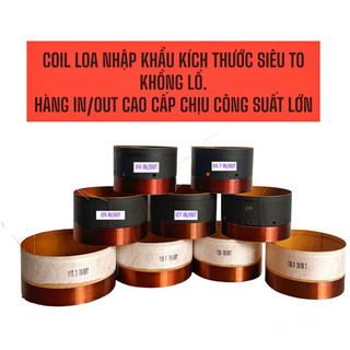 COIL LOA PHÍP VÀNG IN/OUT SIÊU TO KHỔNG LỒ
