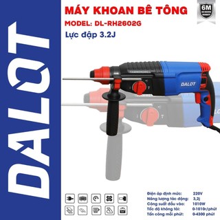 Máy khoan đục bê tông 3 chế độ dalot 2-26 cam kết 100% ruột đồng 100% máy khỏe nặng 3kg