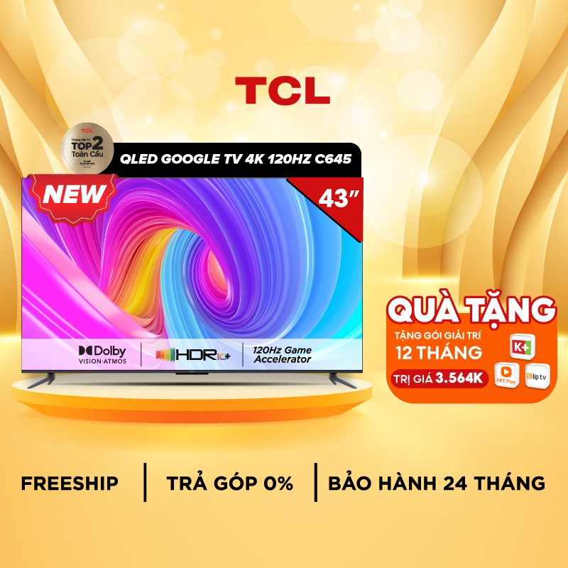 Google Tivi TCL QLED 4K 43 inch 43C645 - Miễn phí lắp đặt