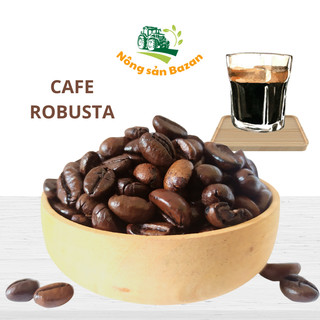 Cafe pha máy Robusta cafe hạt mộc pha máy, bột xay pha phin, hạt đều đẹp, nước cốt đậm, chuẩn vị, cà phê nguyên chất
