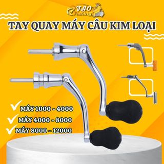  Tay quay máy câu cá thay thế bằng kim loại cho máy từ 1000 - 12000 