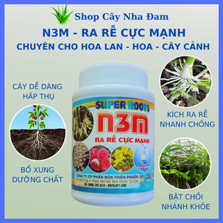 N3m phân bón kích thích ra rễ cực mạnh