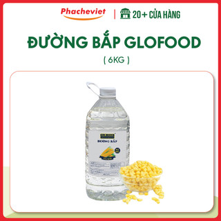 Syrup Đường Bắp Glofood 6Kg [Giao Hỏa Tốc]