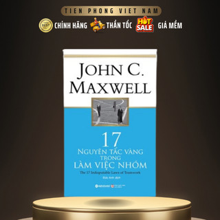 Sách - 17 Nguyên Tắc Vàng Trong Làm Việc Nhóm - AlphaBooks