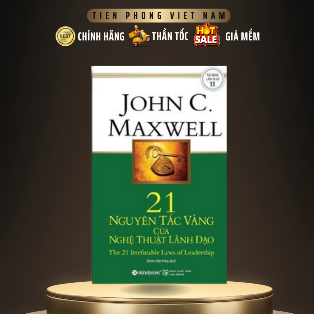 Sách - 21 nguyên tắc vàng của nghệ thuật lãnh đạo - AlphaBooks