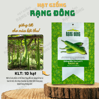 Hạt giống Bầu Sao Lai F1 Rado 26 (10 hạt) siêu đậu quả, trái dài, ngọt, trồng quanh năm - Hạt giống Rạng Đông