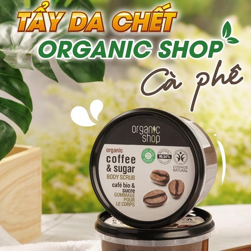 (MẪU MỚI) TẨY DA CHẾT TOÀN THÂN ORGANIC SHOP COFFEE &amp; SUGAR BODY SCRUB