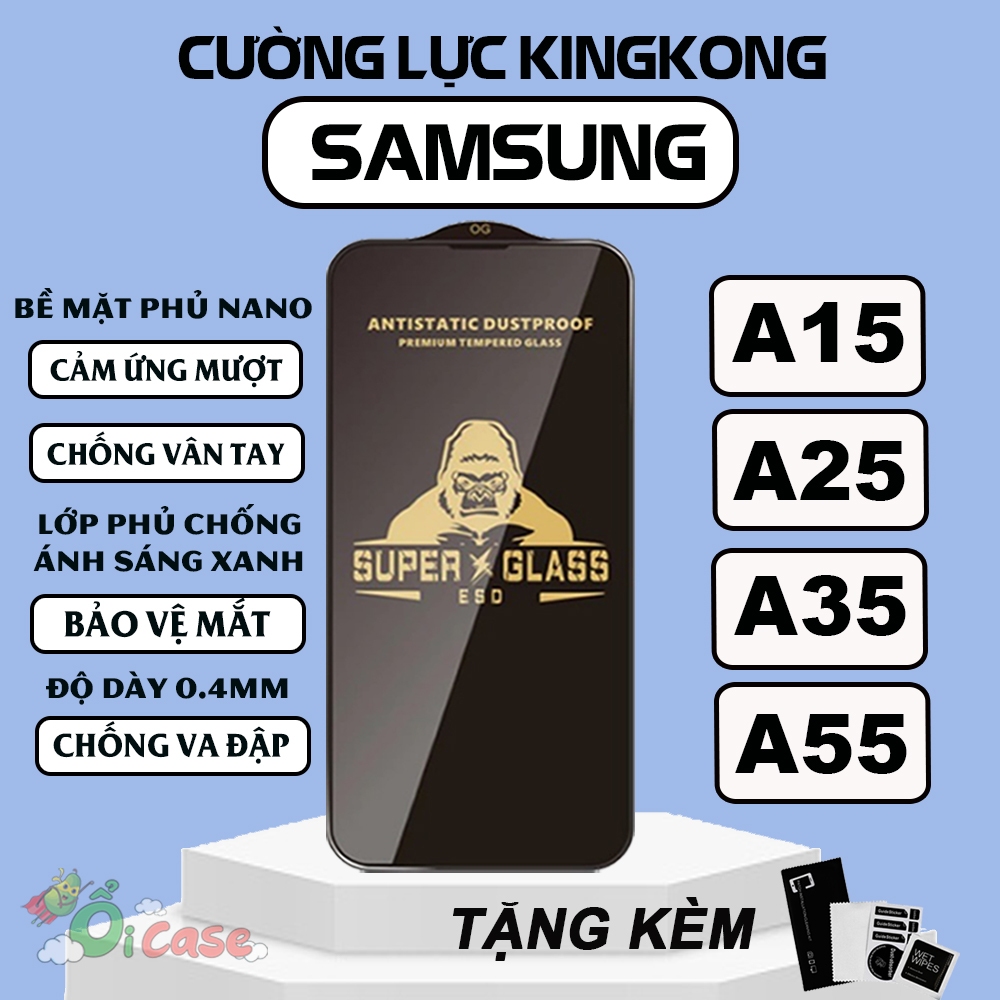 Kính cường lực Samsung A15 / A25 / A35 / A55 Super Kingkong
