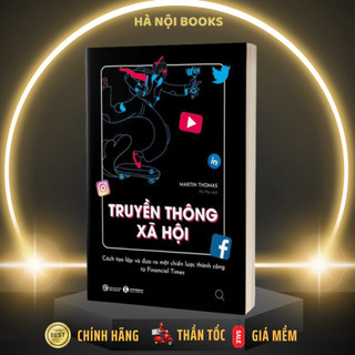 Sách - Truyền thông xã hội - Cách tạo lập và đưa ra một chiến lược thành công từ Financial Times - Thái Hà