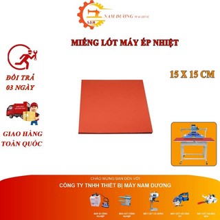 Tấm cao su chịu nhiệt máy ép logo kích thước 15x15cm sử dụng trong in logo, mác áo, ép pet, tấm cao su ép chuyển nhiệt
