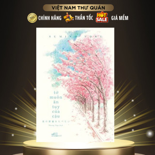 Sách Ngôn Tình - Tớ Muốn Ăn Tụy Của Cậu [Nhã Nam]