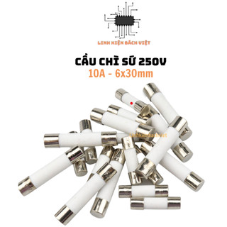 Cầu chì sứ 10a 250v 6x30mm chịu nhiệt tốt