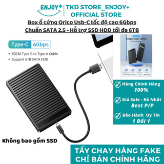 Box Ổ cứng 2.5 Chính Hãng Orico Nâng Cấp Cổng USB C Tốc Độ Cao 6Gbps| Hỗ trợ HDD SSD Sata 6TB| Bảo Hành 12TH| ENJOYPLUS