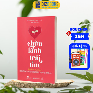 Sách - chữa lành trái tim - dành cho bạn, người xứng đáng được yêu thương