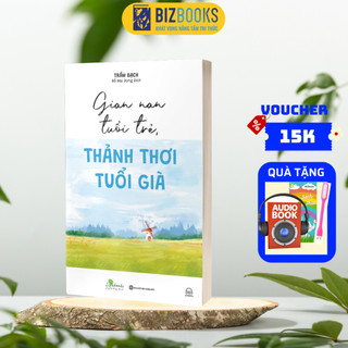 Sách - gian nan tuổi trẻ - thảnh thơi tuổi già